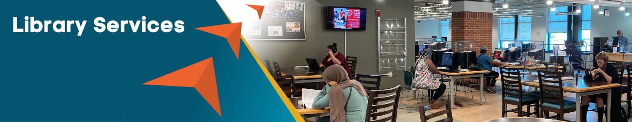 Library Services banner with three orange arrows pointing to image of people sitting around tables with and without computers.