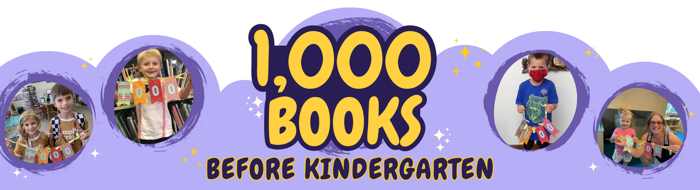 purple clouds with 1,000 books before kindergarten in bubble letters and two circles on each end featuring a child holding a 1,000 books banner in each and smiling