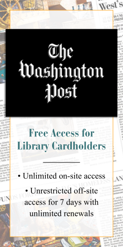 The Washington Post- free access for library card holders. Background border of a faded newspaper.