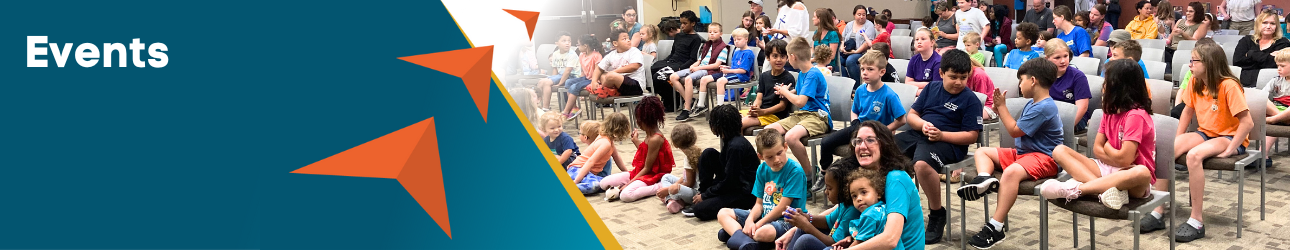 Events banner with three orange arrows pointing to image of large group of children sitting in chairs and on floor.