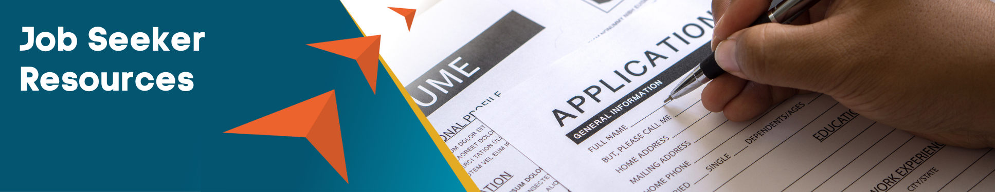Job Seeker Resources banner with three orange arrows pointing to image of person's hand holding a pen filling out an application.