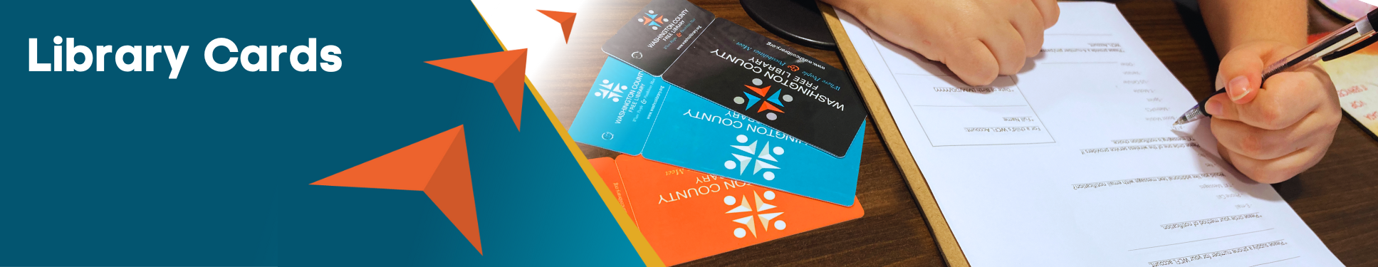 Library Cards banner with three orange arrows pointing to image of hand holding pen